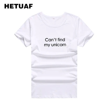 

HETUAF Can't Find My Unicorn T Shirt Women Tops Funny 2018 Summer Lady Tshirts Cotton Women Letter Printed Ulzzang Polera Mujer