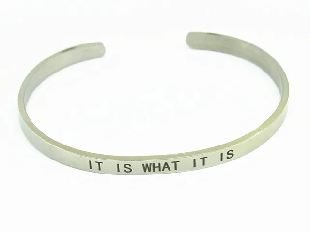 316l Stainless Steel Silver Cuff Bracelet Bangle It Is What 316l Stainless Steel Silver Cuff Bracelet Bangle It Is What Engraved Positive Inspirational Quote