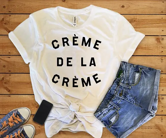 Creme De La Creme Shirt