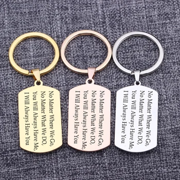 

No Matter Where We Go What We Do You Will Always Have Me Loving Words Couples Memorial Gift Keychain Dog Tag Jewelry Keyring
