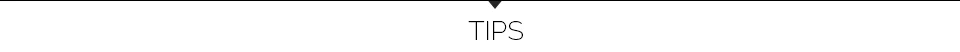 Tips