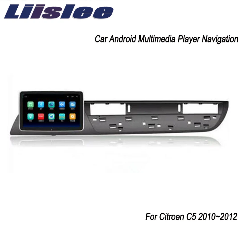 Liislee Android система для Citroen C5 2010~ 2012 большой экран Автомобильный мультимедийный плеер gps навигация Видео Радио Bluetooth