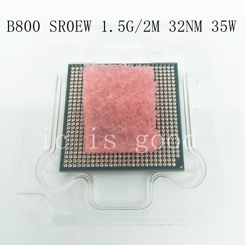 

B800 CPU 2M Cache 1.5GHz SR0EW PGA988 Dual Core Laptop CPU Compatible HM65 HM67 QM67