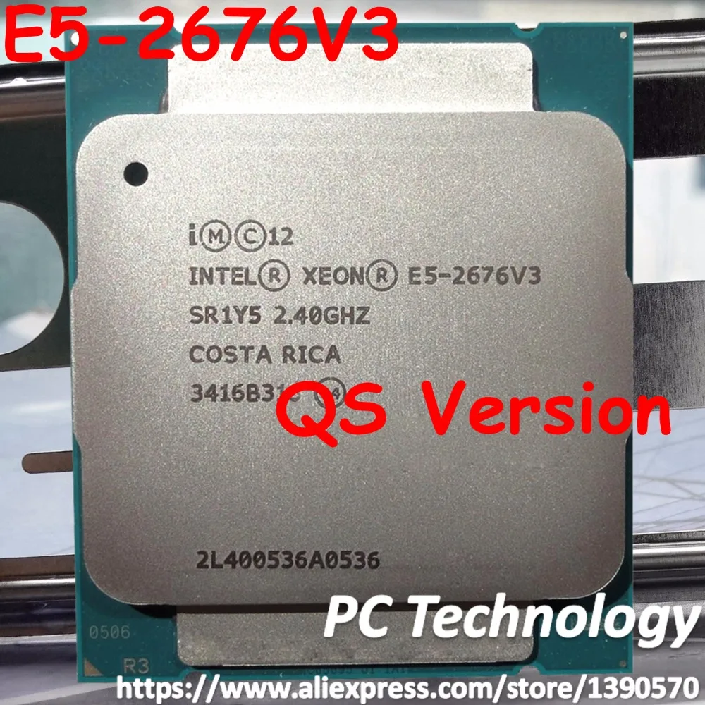 E5 2676V3 оригинальный процессор Intel Xeon QS версии 2676 V3 2 40 ГГц 30 м 12 ядер 22 нм LGA2011 3 120 Вт