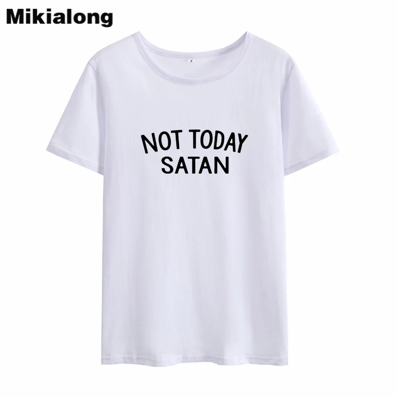 Mikialong Not Today Satan Harajuku футболка женская с принтом Camisetas Mujer хлопковая уличная