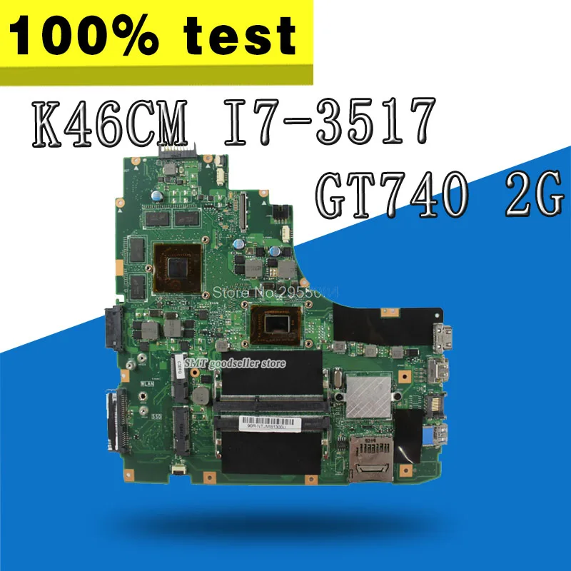 

I7-3517/3537 CPU GT740M 2GB motherboard For ASUS K46C K46CM K46CB S46C A46C video card GT635M HM76 2GB DDR3 VRAM mainboard S-4