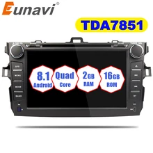 Eunavi 2 Din Android 8,1 Dvd плеер автомобиля для Toyota Corolla 2007 2008 2009 2010 2011 в тире радио Gps Видео Wi Fi Bluetooth