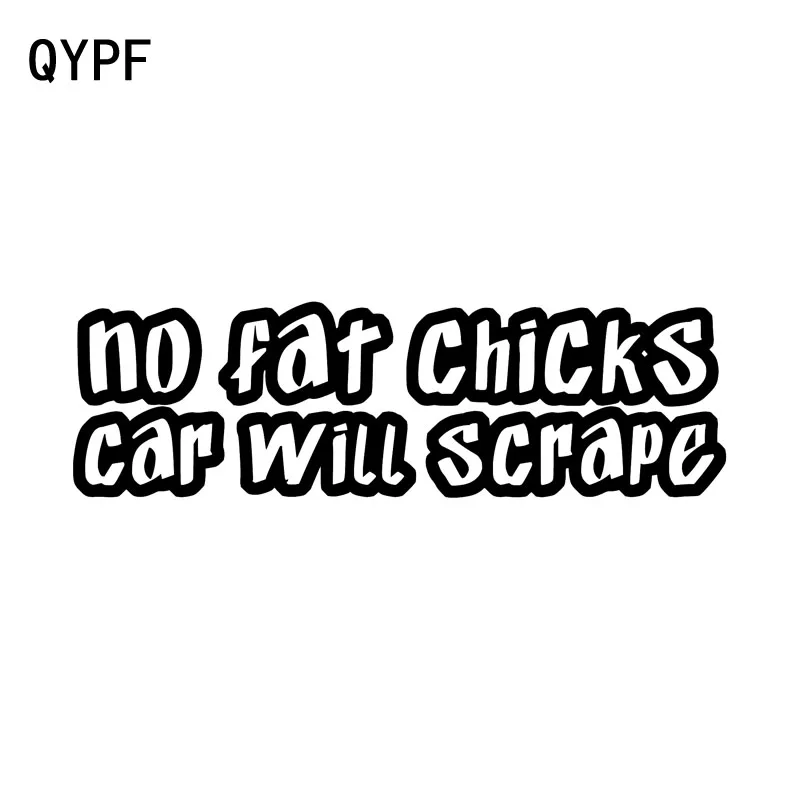 

QYPF 14cm*4cm No Fat Chicks Car Will Scrape Fun Vinyl Car-styling Car Sticker Decal Black Silver C15-1829
