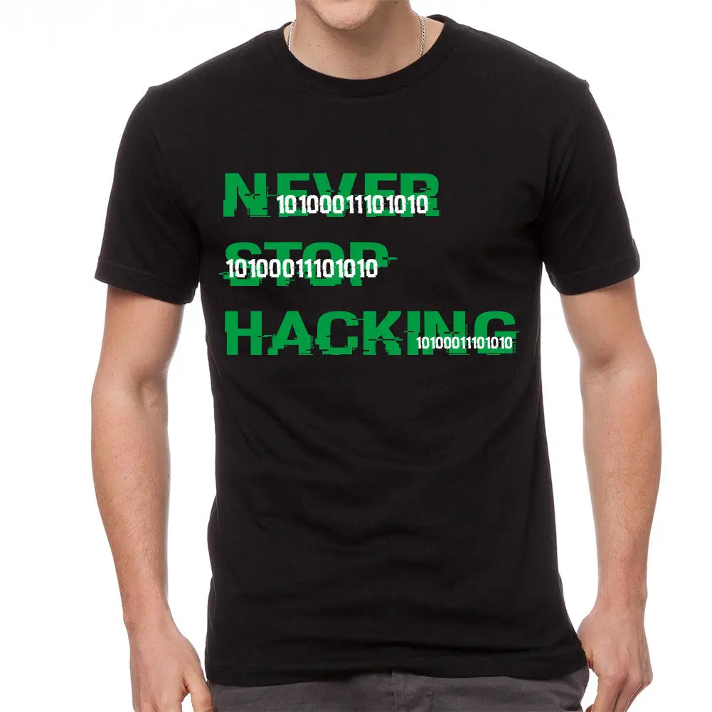 

Cool Fashion Design Never Stop Hacking Men's T-shirt size S-3XL