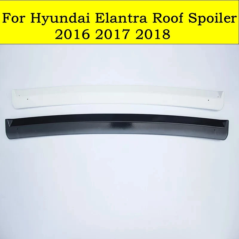 Для Hyundai Elantra спойлер на крыше 2016 2017 2018 высокое качество АБС пластик Неокрашенный
