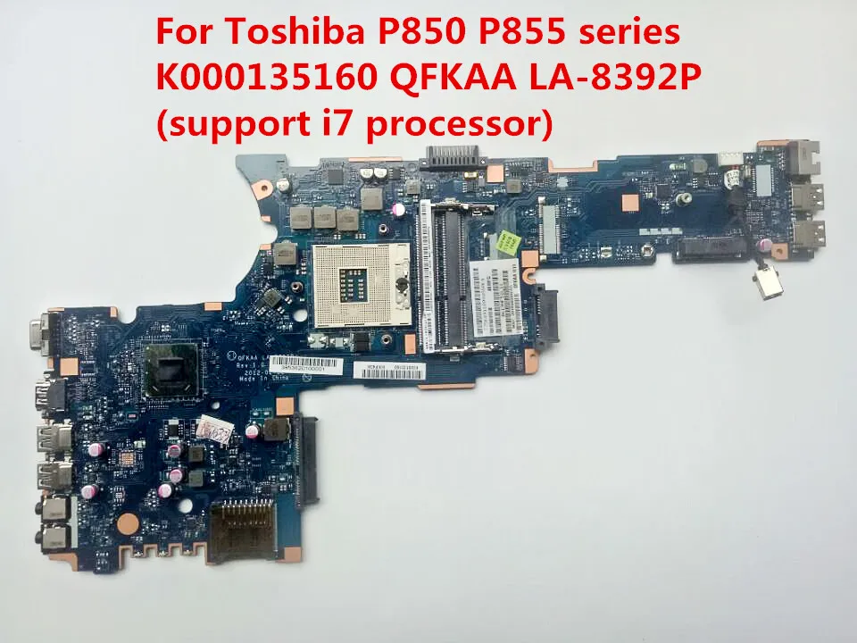 

For Toshiba P850 P855 series Laptop Motherboard K000135160 QFKAA LA-8392P DDR3 (support i7 processor) 100% Tested Fast Ship