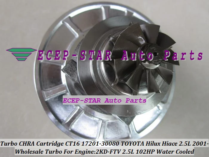 Turbo CHRA Cartridge Turbocharger Core CT16 17201-30080 Water Cooled For TOYOTA HI-ACE HI-LUX Hilux Hiace Engine 2KD-FTV 102HP