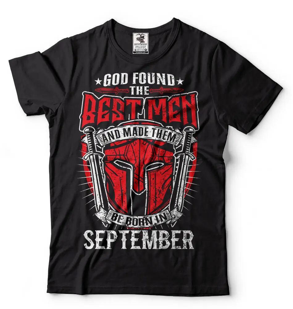 

Best Are Born In September Birthday Gift T-Shirt Funny Birthday Gift Shirt Men 2019 Summer Fashion Top Selling Designer T Shirts