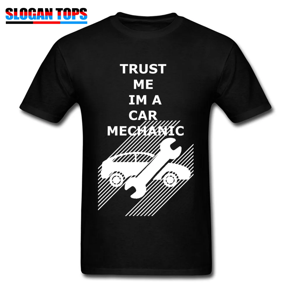 Pure Cotton Young Short Sleeve Cool T-shirts Design Tops Shirts 2018 Birthday O Neck T Shirt Wholesale trust me im a car mechanic black