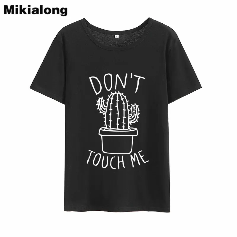 OLN 2018 DON'T TOUGH ME Cactus T shirt Women Casual Summer Tshirts Cotton Womens tops Vintage Black White T-shirt Women