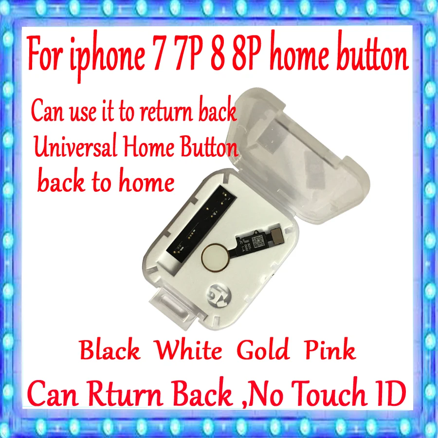 

YF Universal home button For iphone 7 7 Plus 8 8 Plus Return Home Function Black White Gold Pink Color Return back Button
