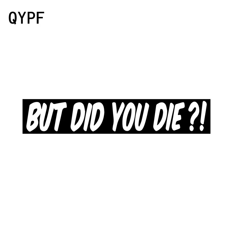 

QYPF 15.7cm*2.8cm But Did You Die Funny Car Sticker Letters Reflective Decal Black Silver Graphical Vinyl C15-1815