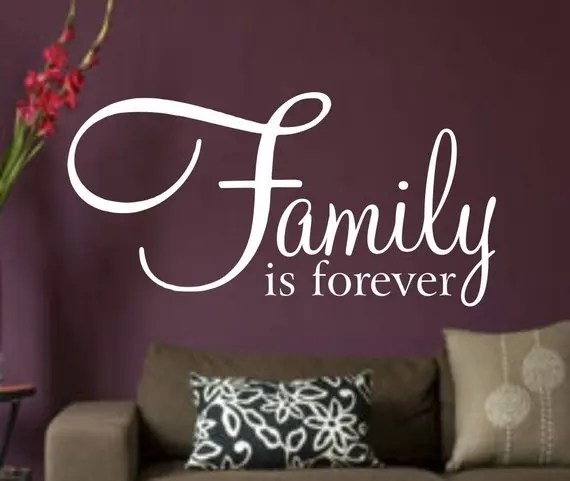 Families Are Forever...Sharp Vinyl Sticker Home Decor Wall Art Together Friends Brother Sister