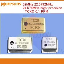 Быстрая, 3 шт./лот, 52 МГц, 22,5792 МГц, 24,576 МГц, высокая точность, TCXO, 0,1 PPM, температурная компенсация, кварцевый генератор
