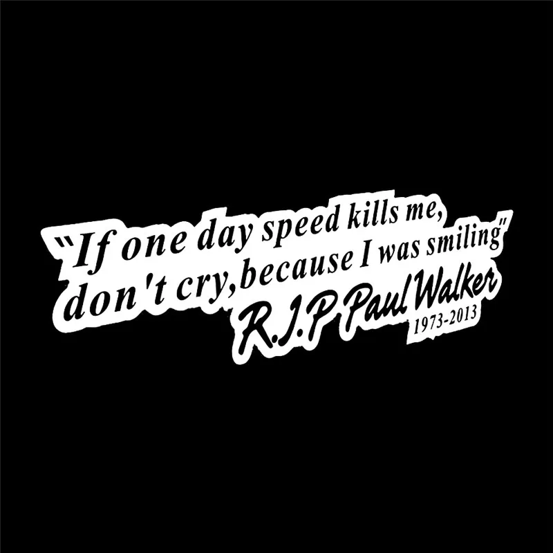 Скорость и страсть 7 19*5 см Forever PAUL WALKER девиз автомобильные наклейки на мотоцикл