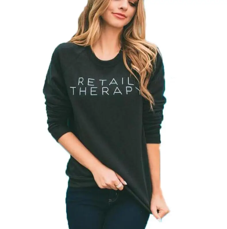 

Women Sweatshirts Autumn New Arrival Round Neck Hoodies Felpe Donna Retail Therapy Funny Letters Print Fashoin