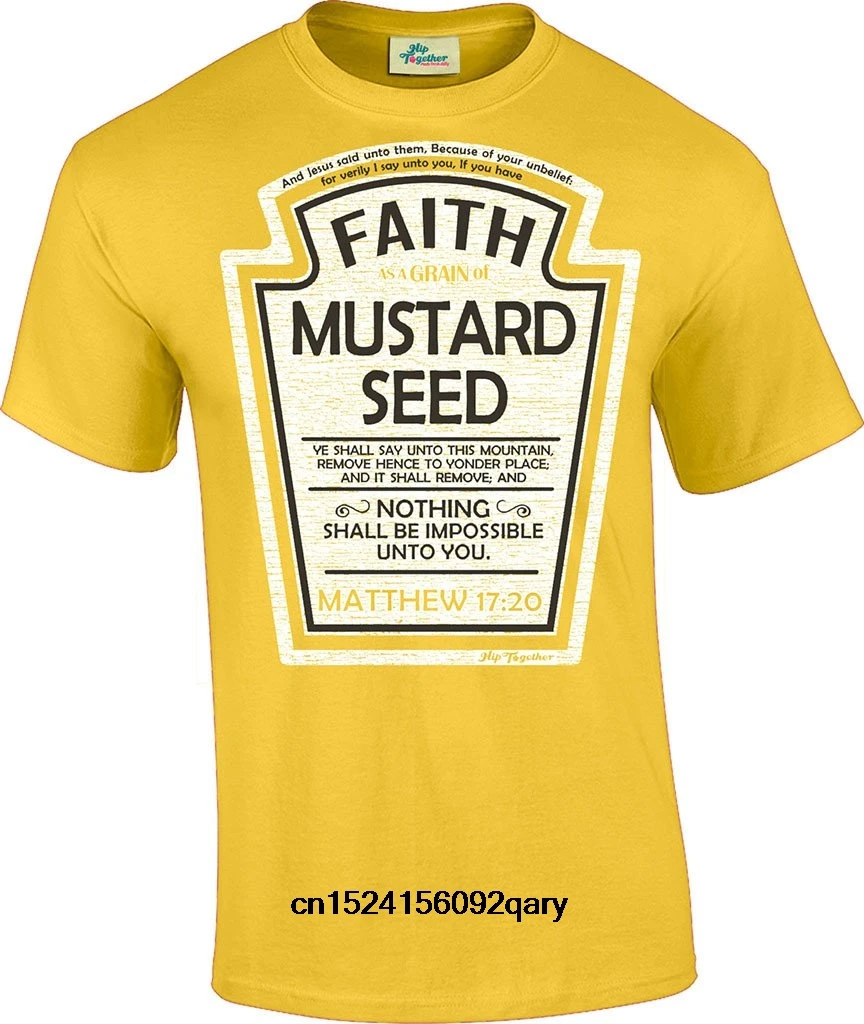 

Men Funny T Shirt Women Cool tshirt Faith as a Grain Of Mustard Seed Christian Parody T-Shirt