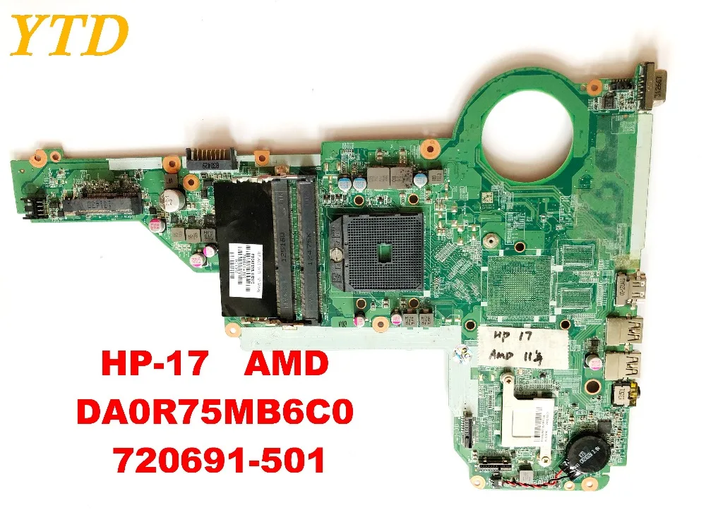 

Original for HP 17 HP-17 laptop motherboard HP-17 AMD DA0R75MB6C0 720691-501 tested good free shipping