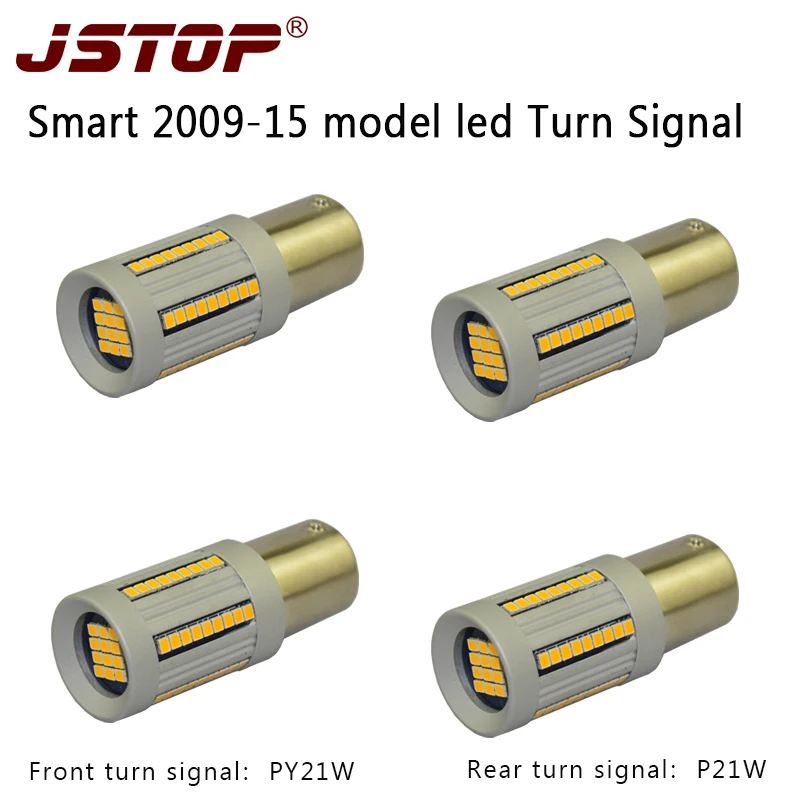 

JSTOP 4PCS/set Smart Fortwo 2009-15 model 100% no error Front Rear Turn Signal 12-24V lights P21W PY21W 1156 led car turn signal