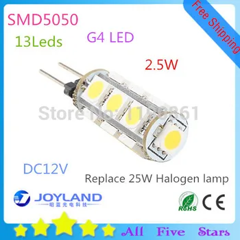 

10pcs/lot Free Shipping New Arrival G4 Light 2.6W 13 SMD 5050 Led Bulb Replace 25W halogen lamp 360 Beam Angle DC 12V Lighting