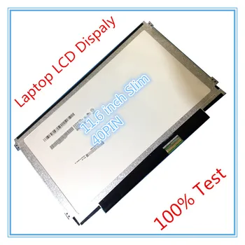 

11.6 inch Slim lcd led screen B116XW03 V.0 LTN116AT06 N116BGE-LB1 LTN116AT04 CLAA116WA03A B116XW01 LP116WH2 N116BGE-L41 REV C1