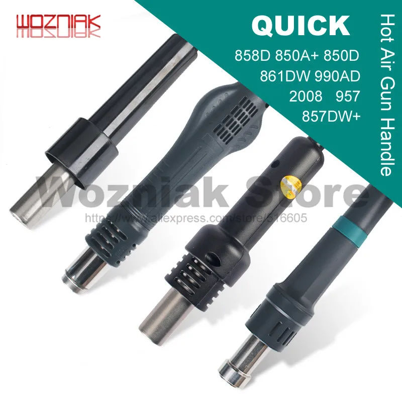 QUICK 861 DW 858D 850A+ 850D 861DW 990AD 2008 957 857DW+ ручка горячего воздуха для замены аксессуаров