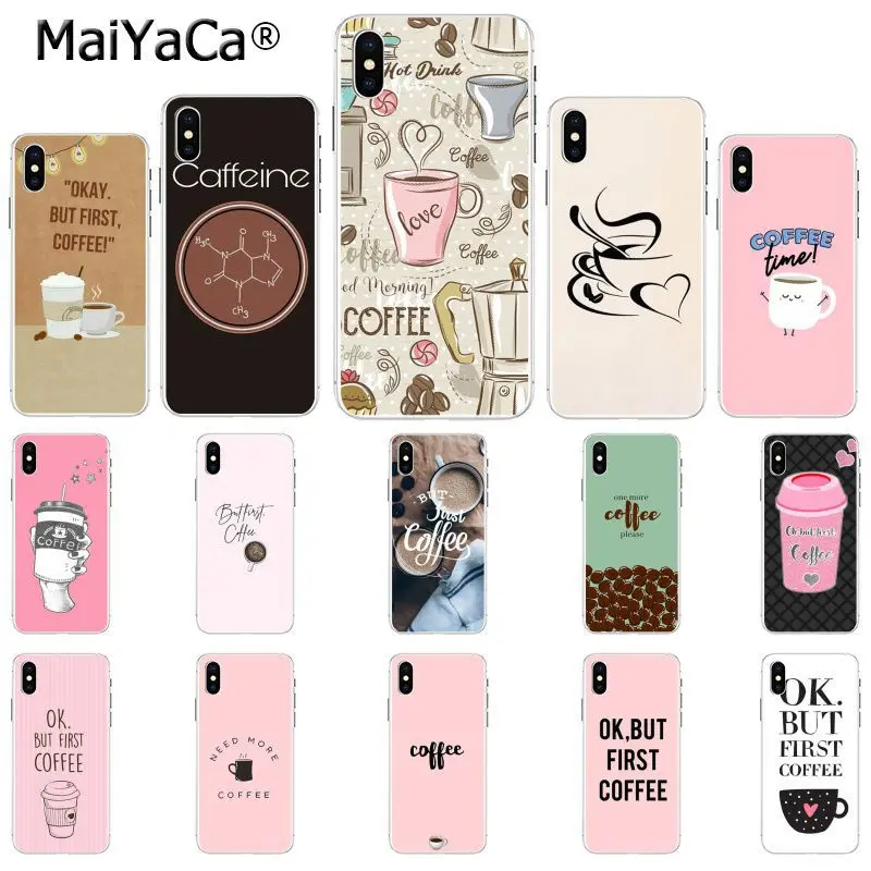 

MaiYaCa Ok But First Coffee DIY Printing Drawing Phone Case cover Shell for iPhone X XS MAX 6 6S 7 7plus 8 8Plus 5 5S XR