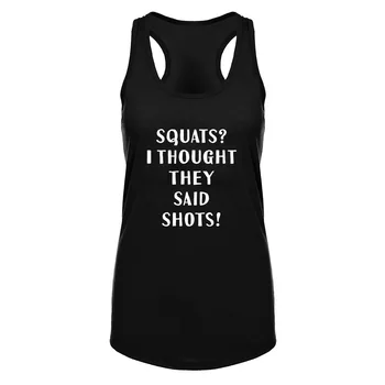 

Womens Squats I Thought They Said Shots! Fitness Workout Racerback Tank Tops