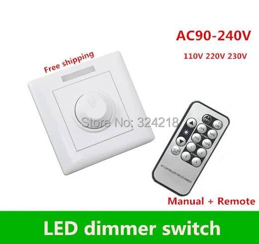 

High voltage IR 220V infrared remote control IR or Knob Manually LED dimming , LED dimmer switch AC90V ~ 240V, 110V, 230V