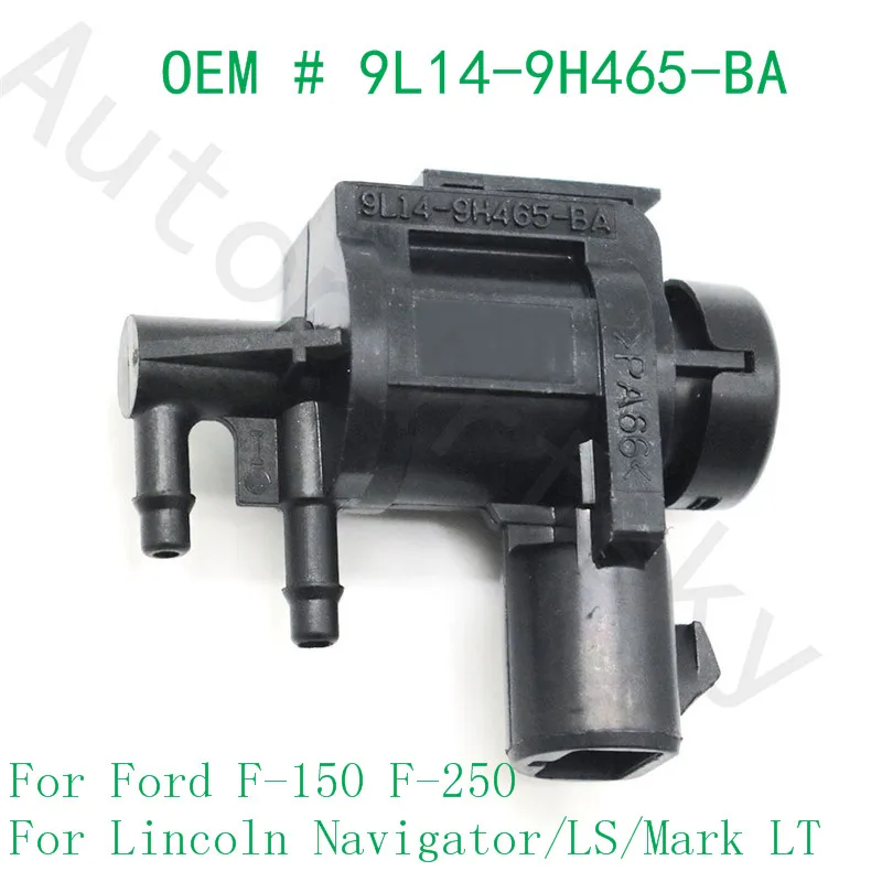 

For Ford F-150 F-250 for Ford Focus Expedition Explorer for Lincoln Navigator Vacuum Solenoid Valve 9L14-9H465-BA 6L3Z-9H465-B