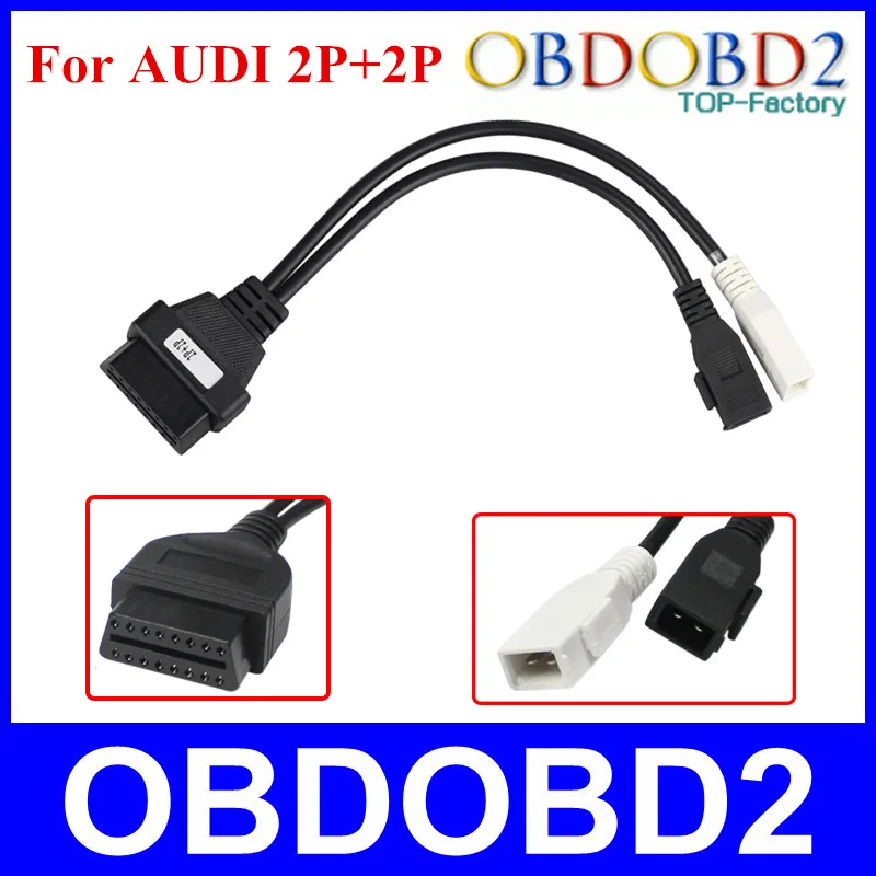 Best Best Quality For AUDI 2P+2P OBDII Connector Cable For AUDI 2X2 To 16pin OBDII VAG COM KKL Cable