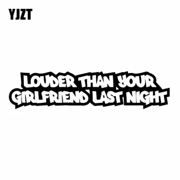 

YJZT 14.8X3.6CM LOUDER THAN YOUR GIRLFRIEND LAST NIGHT Vinyl Car Sticker Decal JDM Black/Silver C26-0128