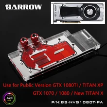 Барроу полное покрытие видеокарты блок использовать для Palit/NVIDIA GTX TITAN XP TITAN X/1080TI/1080/1070 основатель/Reference Edition
