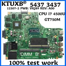 Ktuxb 12307-2 ПРБ: VKJ89 REV: A00 для DELL 5437 3437 ноутбук материнская плата Процессор i7 4500U GT750M 2G DDR3 тесты работы