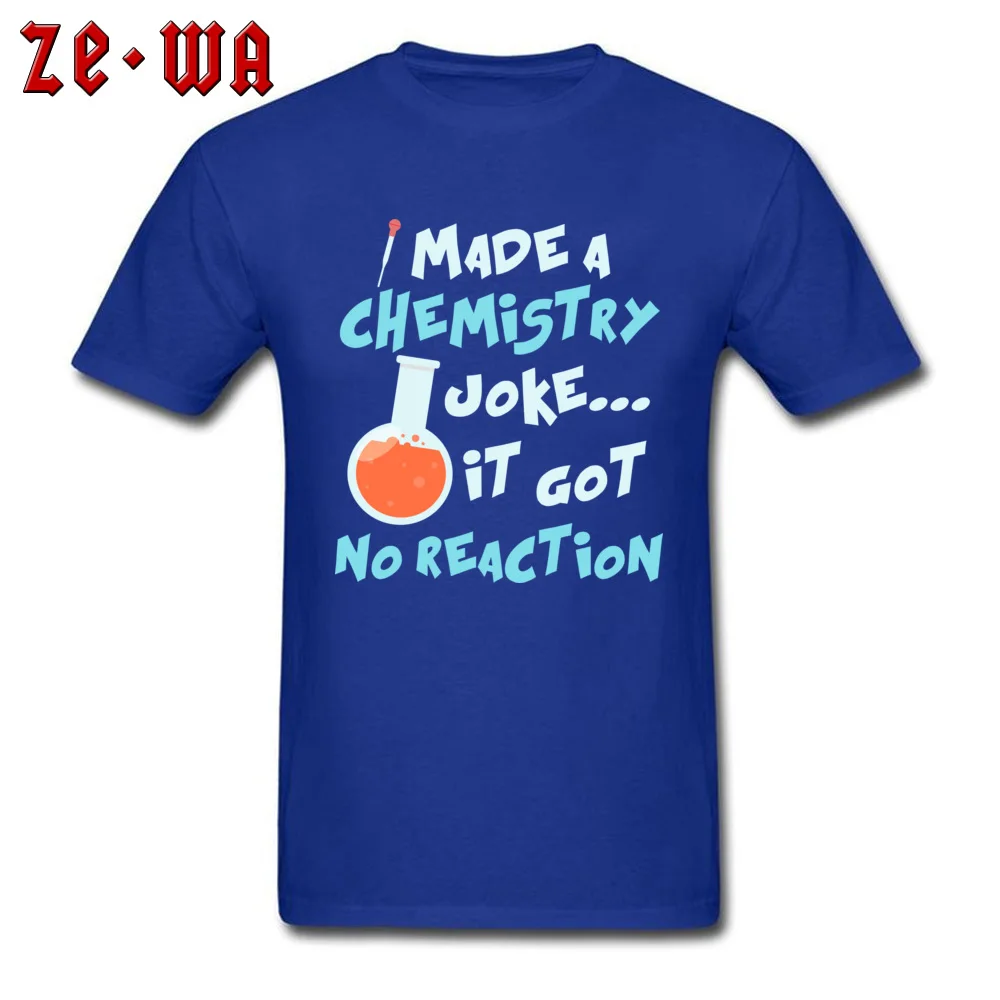 Cool 100% Cotton Tops T Shirt for Men Hip hop Top T-shirts Printed On Family O-Neck Tops & Tees Short Sleeve Wholesale I Made A Chemistry Joke It Got No Reaction blue