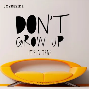 

JOYRESIDE Don't Grow Up It's A Trap Wall Sticker Quotes Decals Vinyl Kids Boys Girls Room Home Interior Bedroom Art Mural A1313