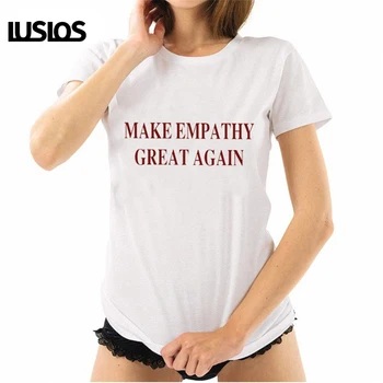 

LUS LOS MAKE EMPATHY GREAT AGAIN Letter women t shirt Fashion female short tops Casual white t shirt for women summer 2019