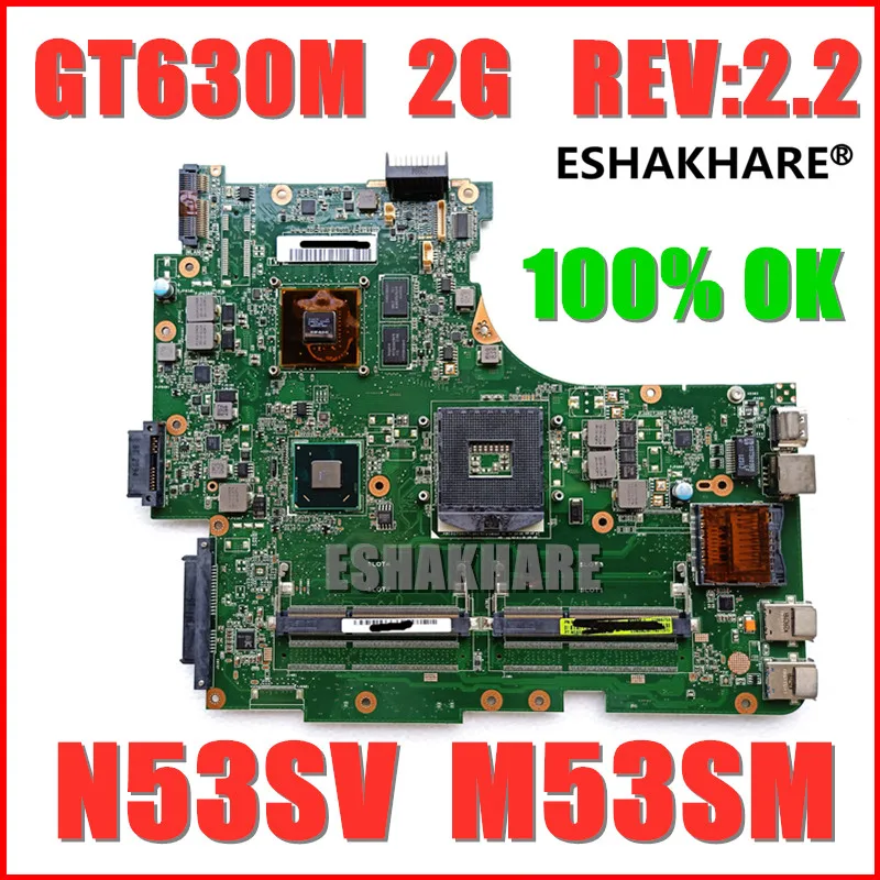 

ESHAKHARE N53SM Motherboard 2*Slots GT630M 2G For ASUS N53S N53SV N53SN N53SM laptop Motherboard N53SM Mainboard Test work 100%