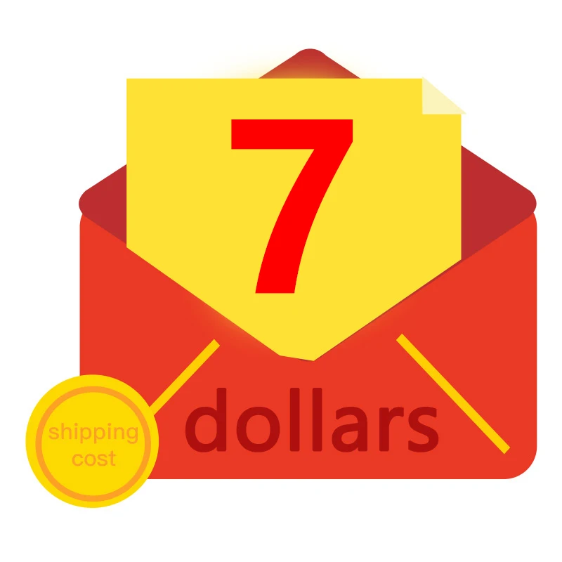 

Extra fee for shipping cost with $7- ATTENTION Just for postage