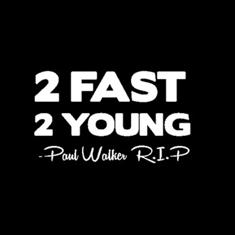 15 2*9 4 см PAUL WALKER 2 FAST YOUNG R.I.P крутые виниловые автомобильные наклейки Стильные