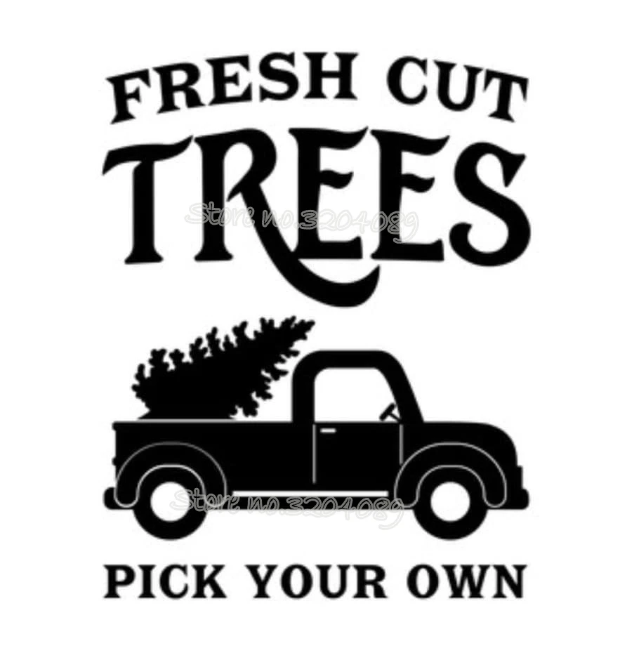 Fresh Cut Trees Pick Your Own Quotations Christmas Tree Wall