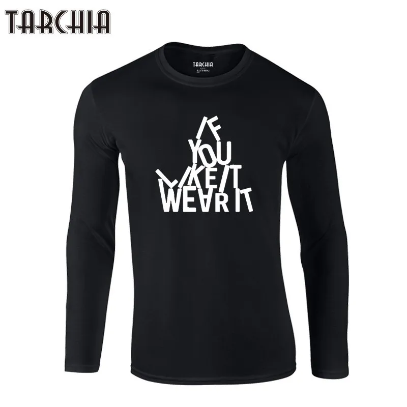 

TARCHIA 2019 Homme Slim Fit Brand Mens T-Shirt New if you like it wear Cotton Tops Men Tee Long Sleeve fun Autumn Print Shirt