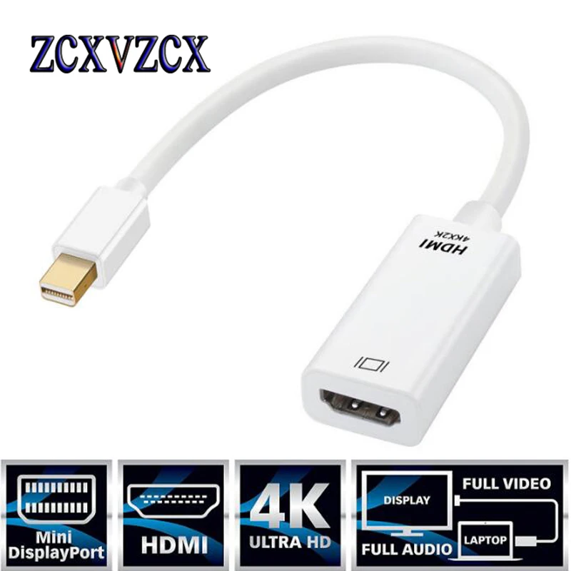 

Zcxvzcx Thunderbolt Display Mini DP to HDMI Cable Male to Female Adapter Support 4K*2K 3D for Macbook Pro Air Projector HD TV