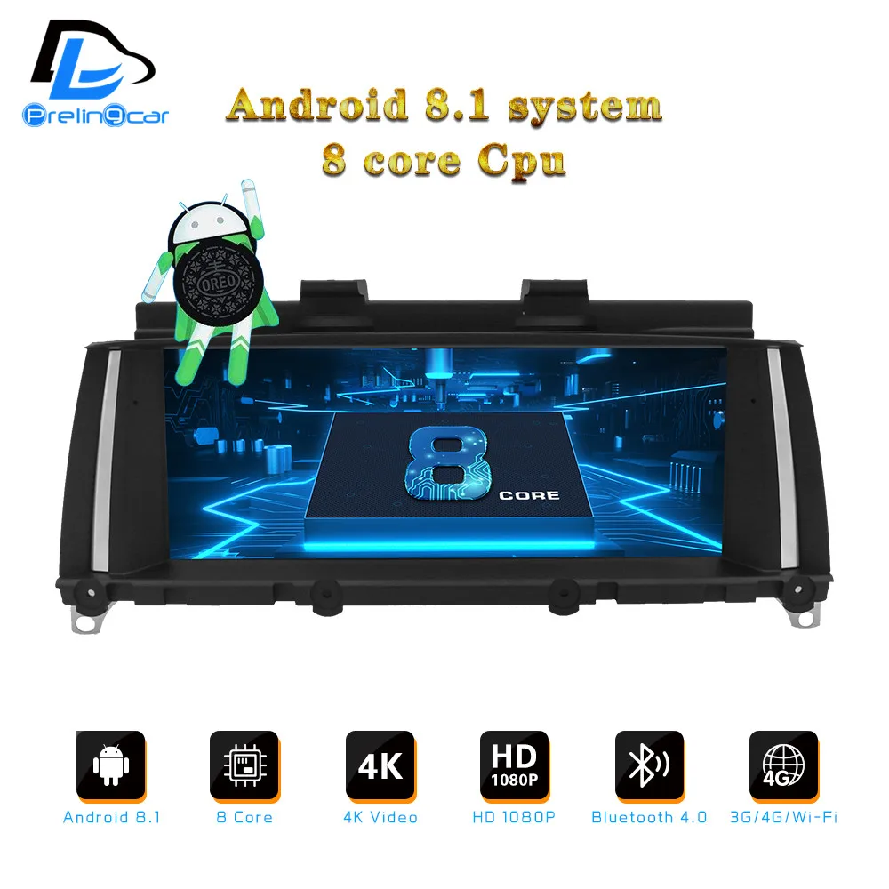 

android 8.1 8 core dvd player For BMW X3 X4 Series F25 2011-16 years CIC NBT system auto radio navigation gps multimedia