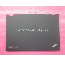 Новые и оригинальные ноутбук lenovo ThinkPad T430 ЖК-дисплей задняя крышка/ЖК-дисплей задняя крышка FRU 04X0438 04W6861